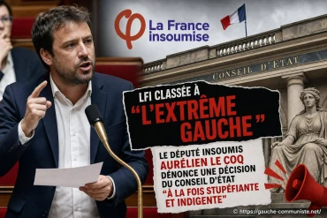 Lfi classée à l'extrême gauche : aurélien le coq dénonce la décision du conseil d'état